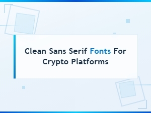 Top Clean Sans Serif Fonts for Modern Crypto Platforms